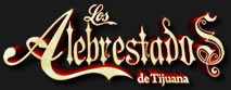 Los Alebrestados de Tijuana